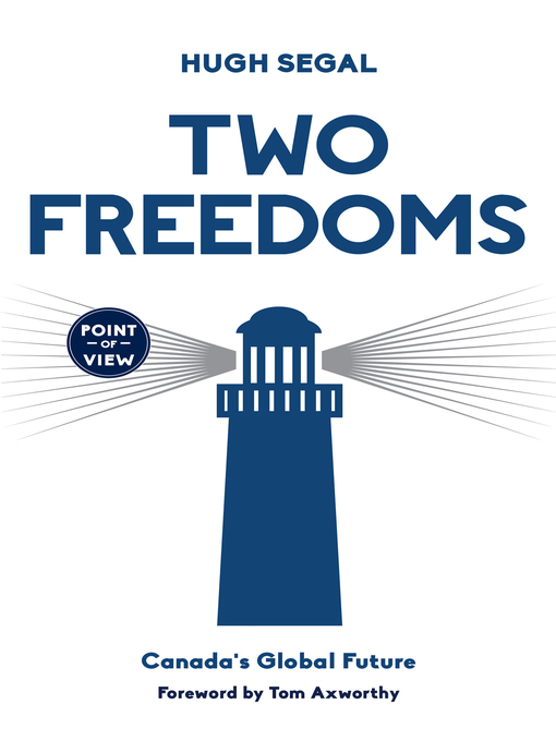 Title details for Two Freedoms by Hugh Segal - Available